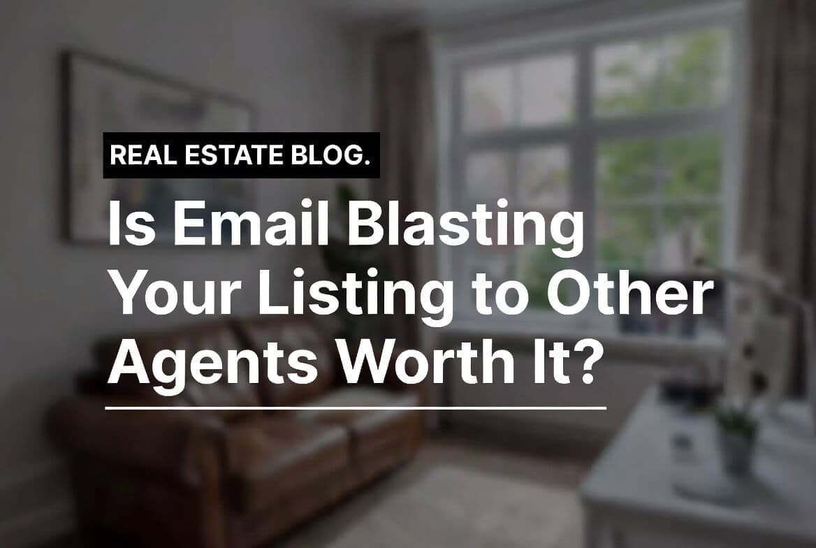 Is Email Blasting Your Listing to Other Agents Worth It? (What Realtors Really Think)